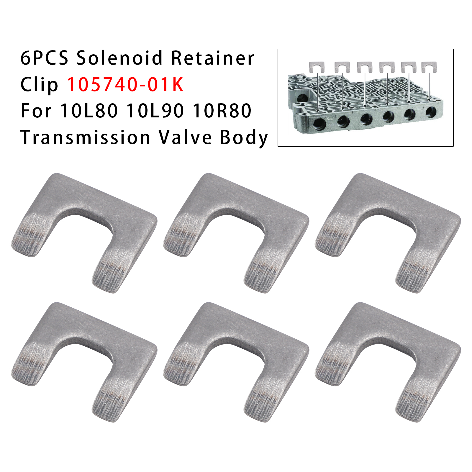 2007+ 10L80 10L90 10R80 Transmission Valve Body 6PCS Solenoid Retainer Clip 105740-01K Generic