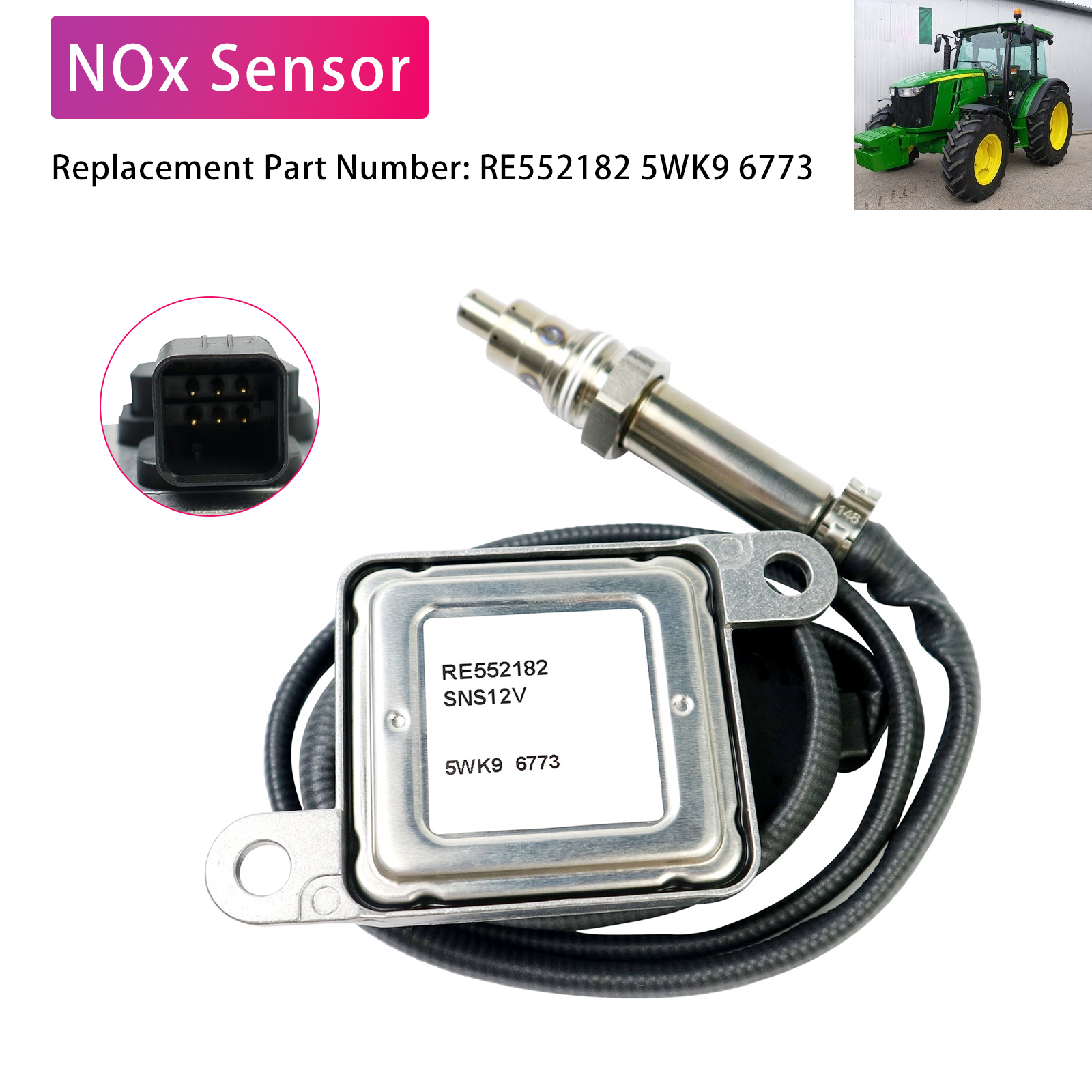 RE552182 5WK9 6773 NOx Sensor Nitrogen Oxide Sensor For John Deere Tractor