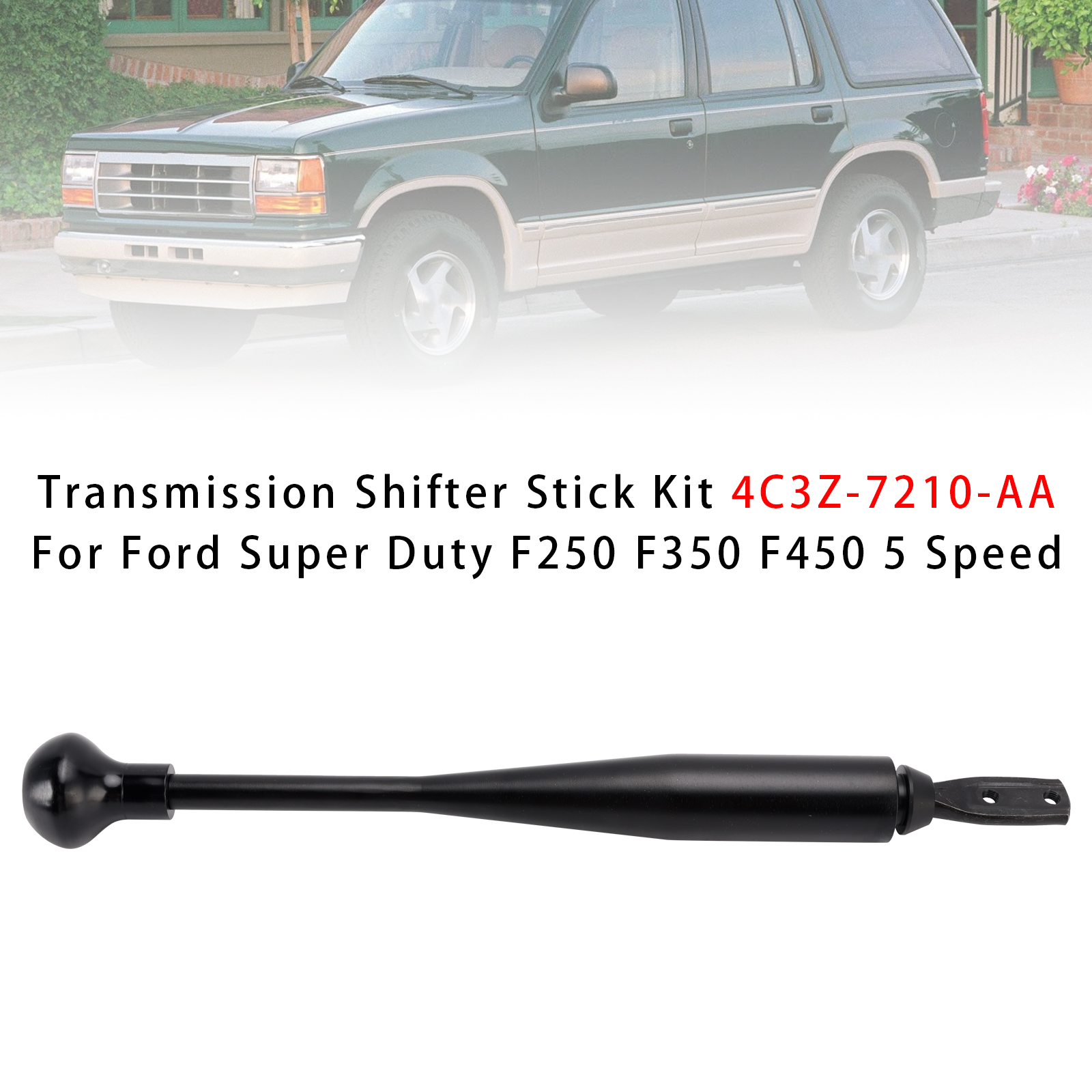 Ford Super Duty F250 / F350 / F450 Transmission Shifter Stick Kit 4C3Z-7210-AA Generic
