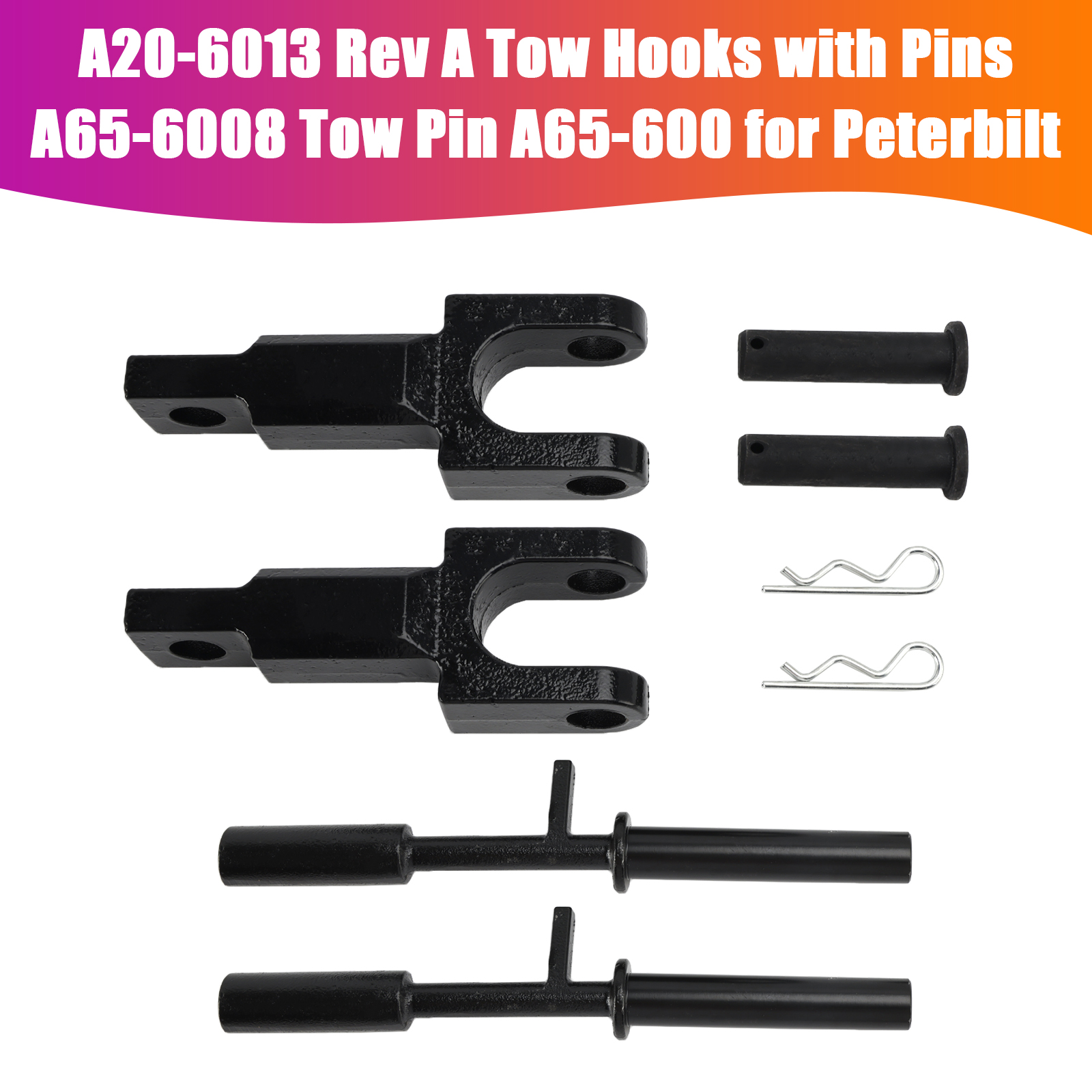 A20-6013 Rev A Tow Hooks with Pins A65-6008 Tow Pin A65-600 for Peterbilt