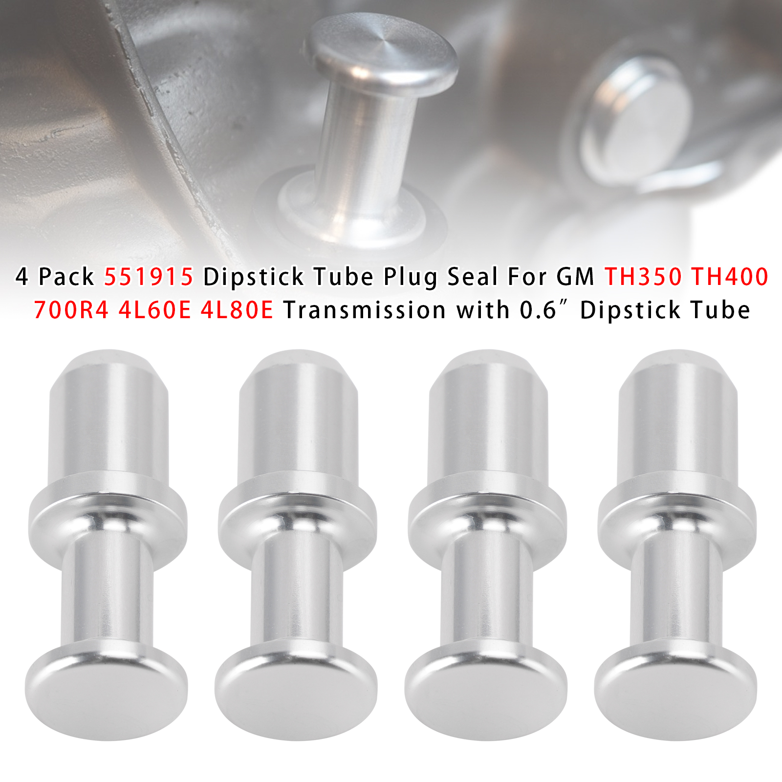 4 Pack 551915 Dipstick Tube Plug Seal For GM TH350 TH400 700R4 4L60E 4L80E Transmission with 0.6â?Dipstick Tube