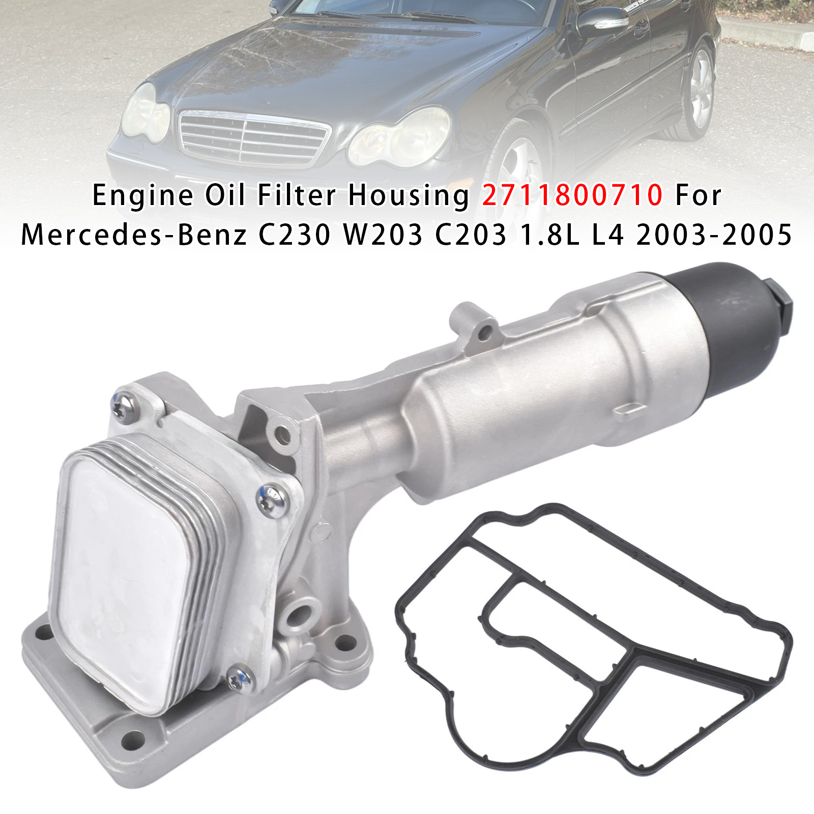 2003-2005 Mercedes-Benz C230 W203 C203 1.8L L4 Engine Oil Filter Housing 2711800710 Generic