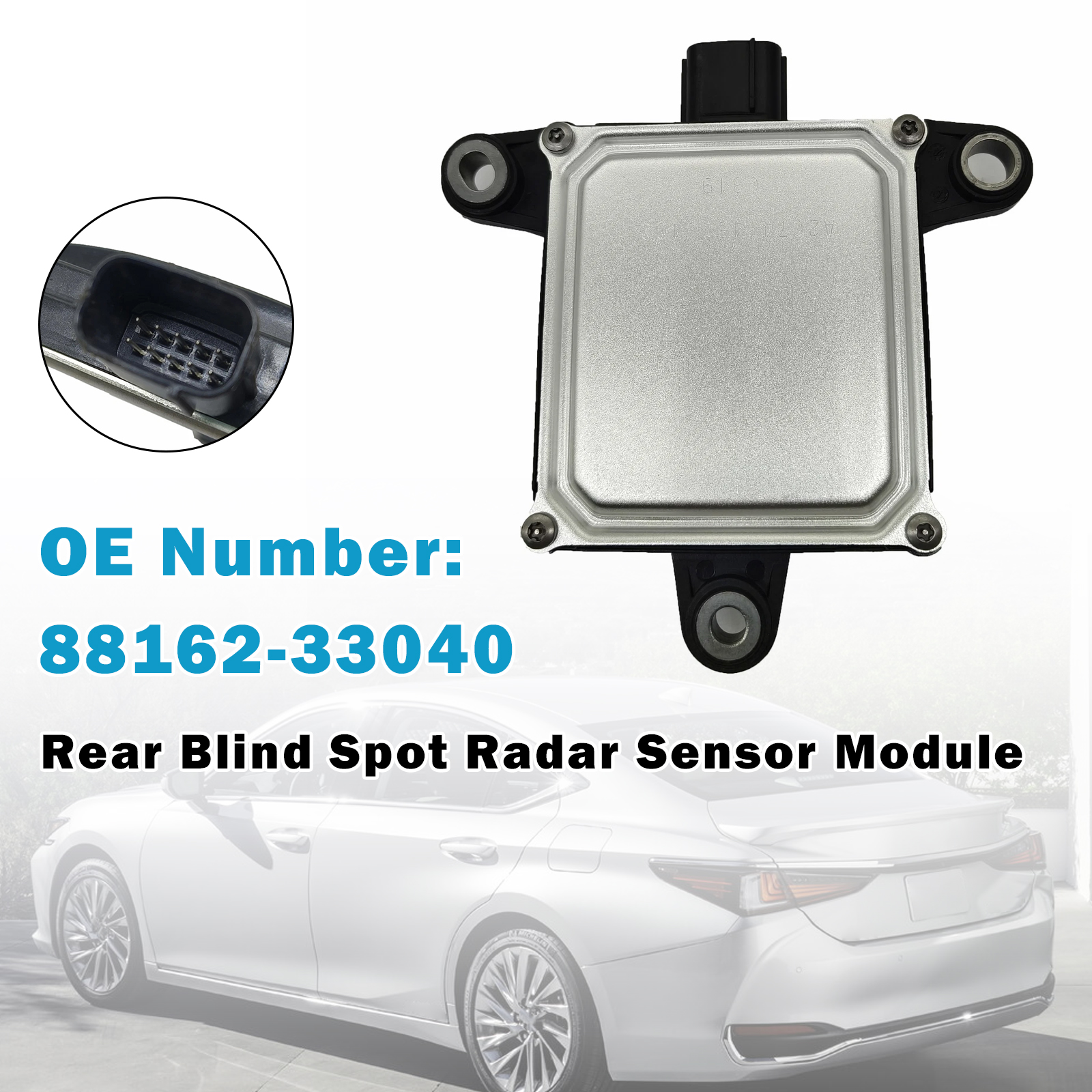 2021 Lexus ES250 ES300H Z10 A10 H10 Rear Blind Spot Radar Sensor Module 88162-33040 Generic