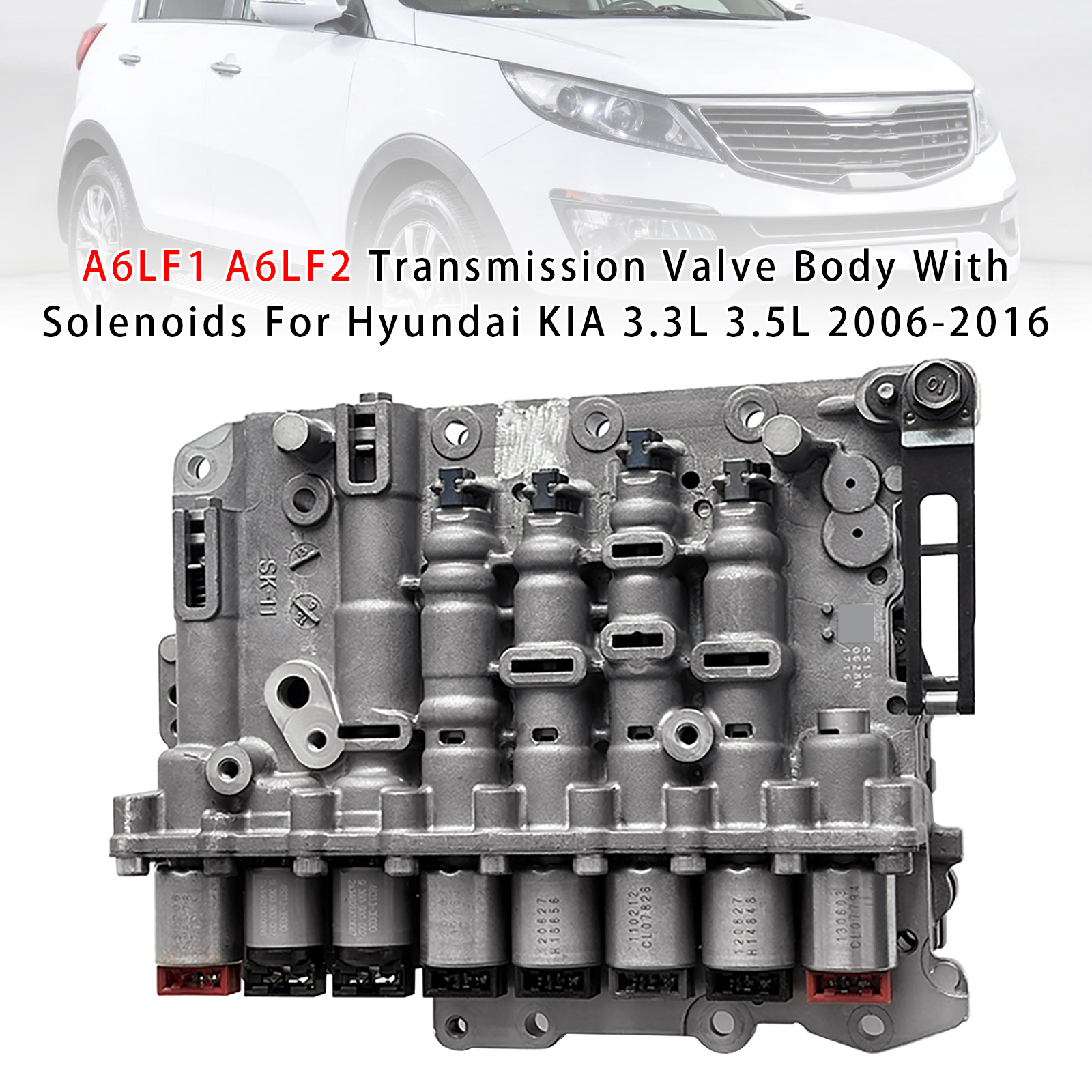 2006-2016 Hyundai Kia 3.3L 3.5L A6LF1 A6LF2 Transmission Valve Body