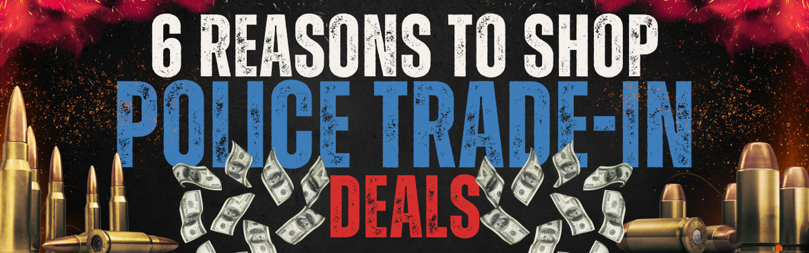 6 Reasons to Shop Police Trade-in Deals