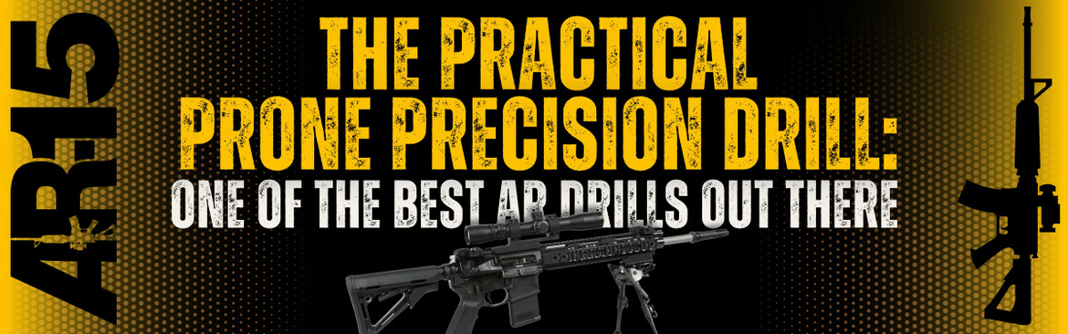The Practical Prone Precision Drill: One of the Best AR Drills Out There The Practical Prone Precision Drill: One of the Best AR Drills Out There
