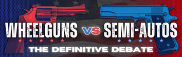 Wheelguns vs. Semi-Autos: The Definitive Debate