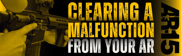 Clearing a Malfunction from Your AR 