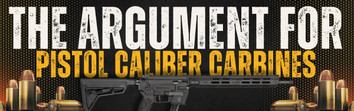 The Argument for a Pistol-Caliber Carbine, or PCC