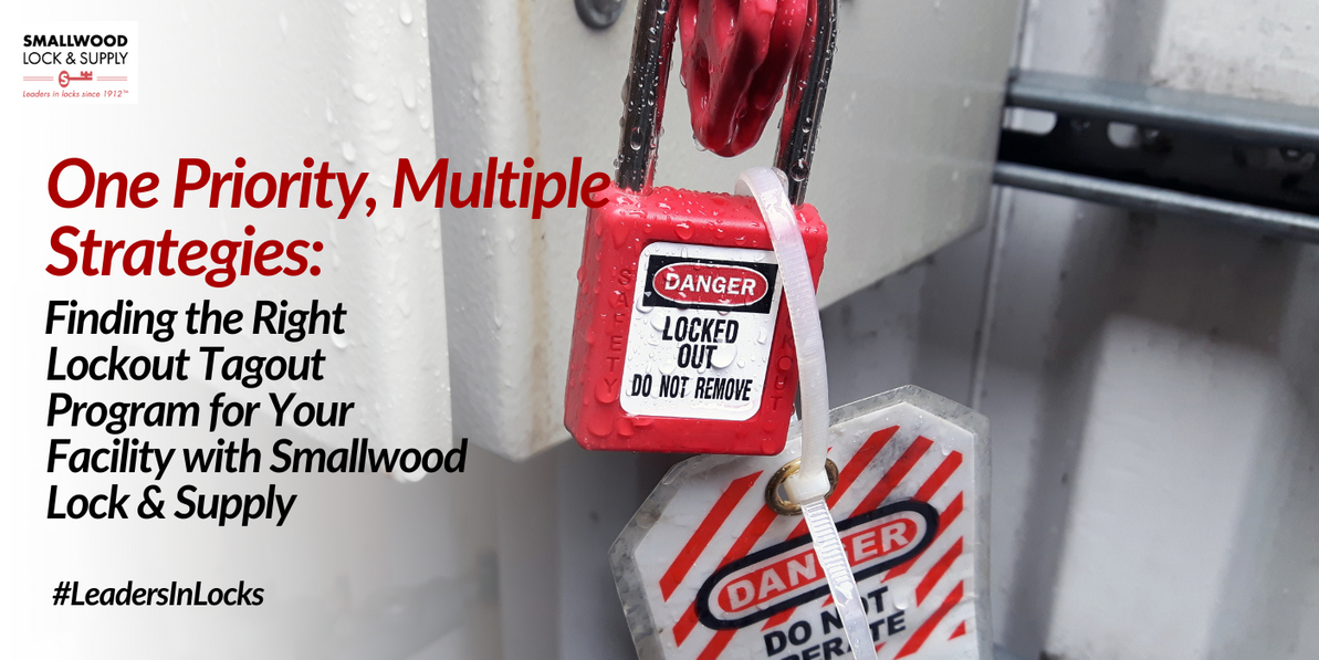 One Priority, Multiple Strategies: Finding the Right Lockout Tagout Program for Your Facility with Smallwood Lock & Supply