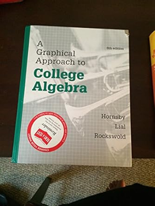 (eBook PDF) A Graphical Approach to College Algebra (6th Edition) (eBook PDF) A Graphical Approach to College Algebra (6th Edition)