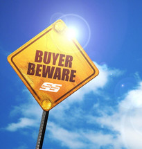 Buyer Beware Buyer Beware