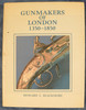 GUNMAKERS OF LONDON 1350 - 1850 - C52184