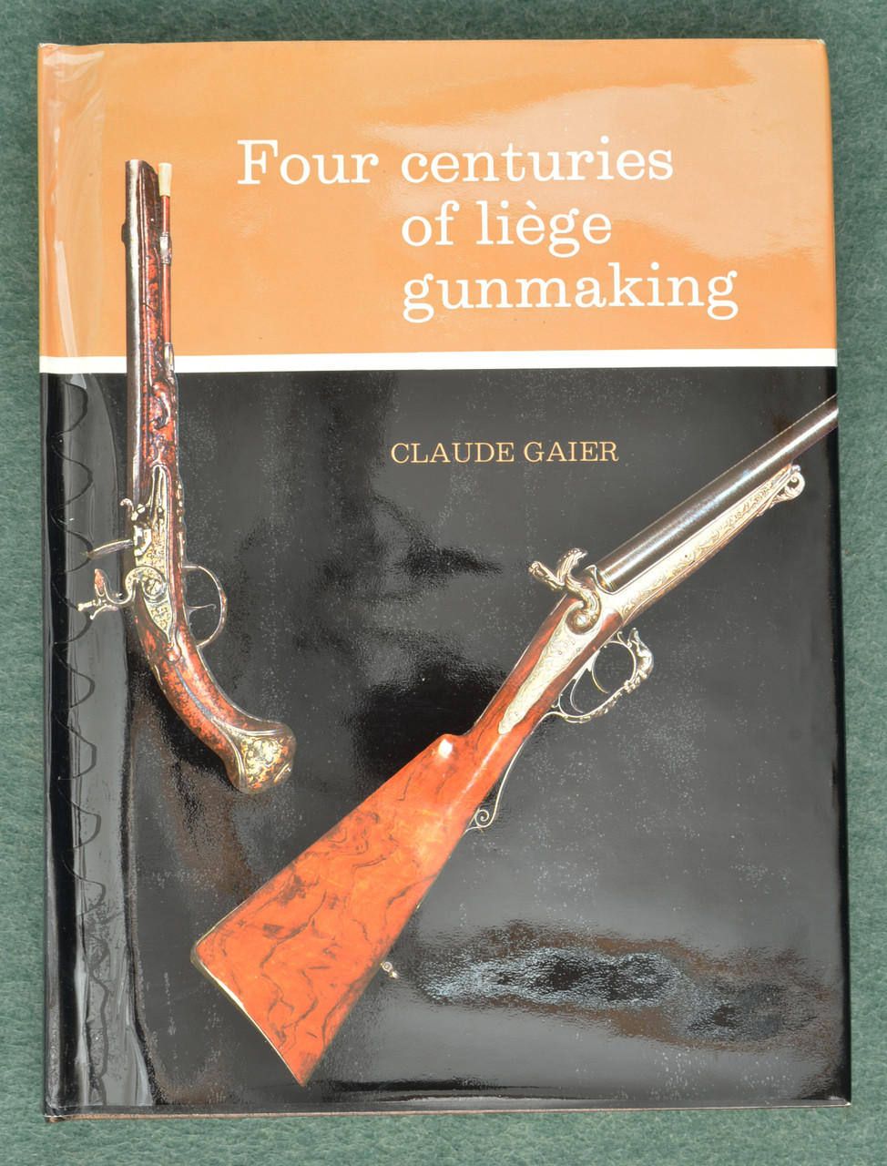 BOOK Four Centuries of Liege Gunmaking 1st Edition - M10206