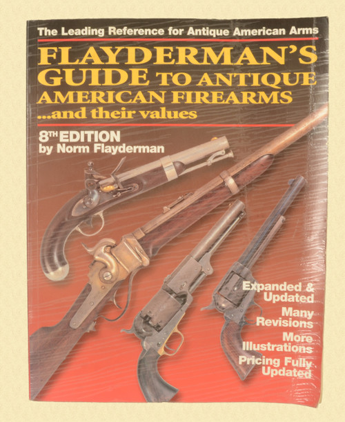 FLAYDERMAN'S GUIDE TO ANTIQUE AMERICAN FIREARMS - M7683