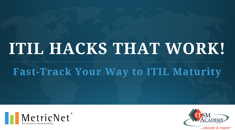 ITIL Hacks That Work! Fast-Track Your Way to ITIL Maturity