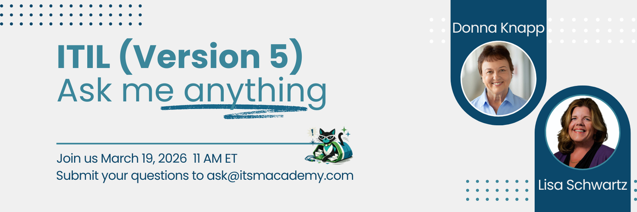 ITIL (Version 5): Ask Me Anything (AMA)