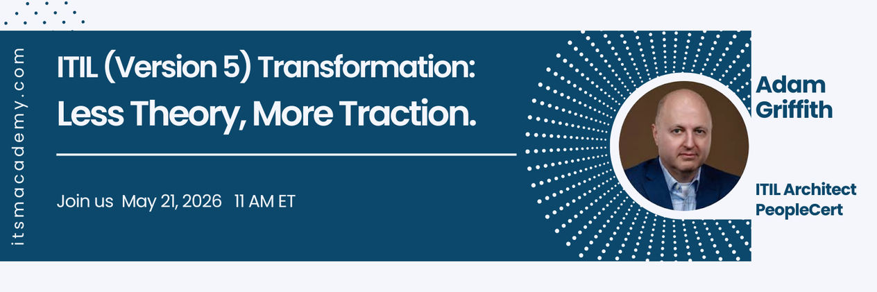 ITIL (Version 5) Transformation: Less Theory, More Traction