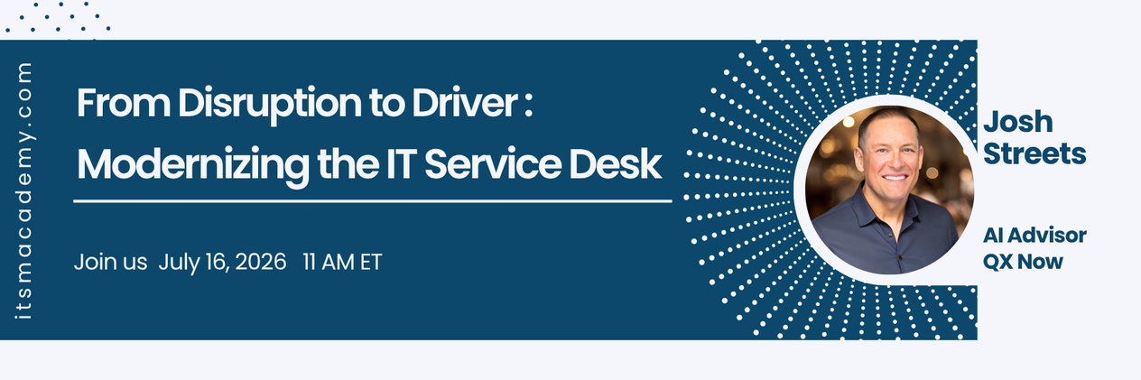 From Disruption to Driver: Modernizing the IT Service Desk