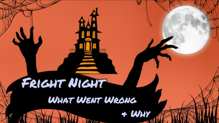 Fright Night - What Went Wrong and Why