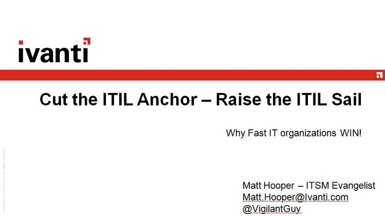 Cut the ITIL Anchor, Raise the ITIL Sail 