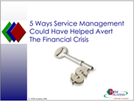 Webinar: 5 Ways Service Management Could Have Helped Avert the Financial Crisis