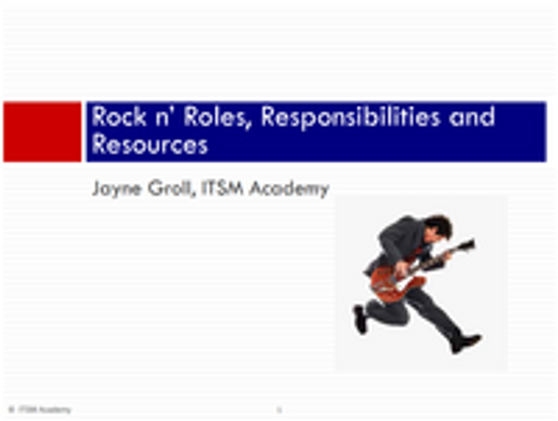 Rock n Roles, Responsibilities and Resources