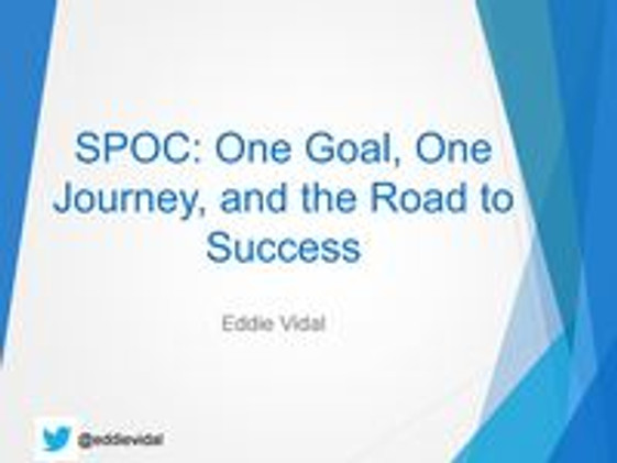 Single Point of Contact (SPOC) - One Goal, One Journey to the Road to Success, with Eddie Vidal