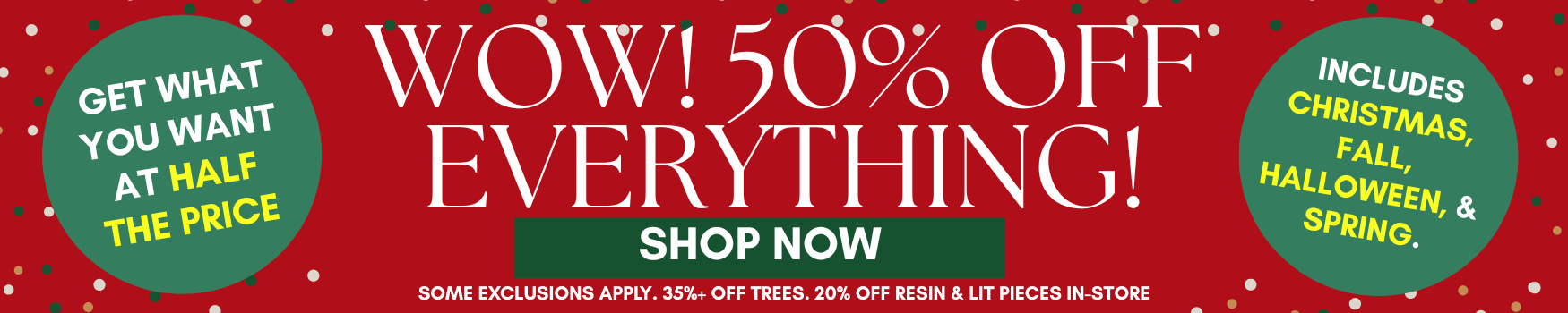 we love our customers. 50% off christmas ornaments, sprays, ribbon and flowers. explore now.