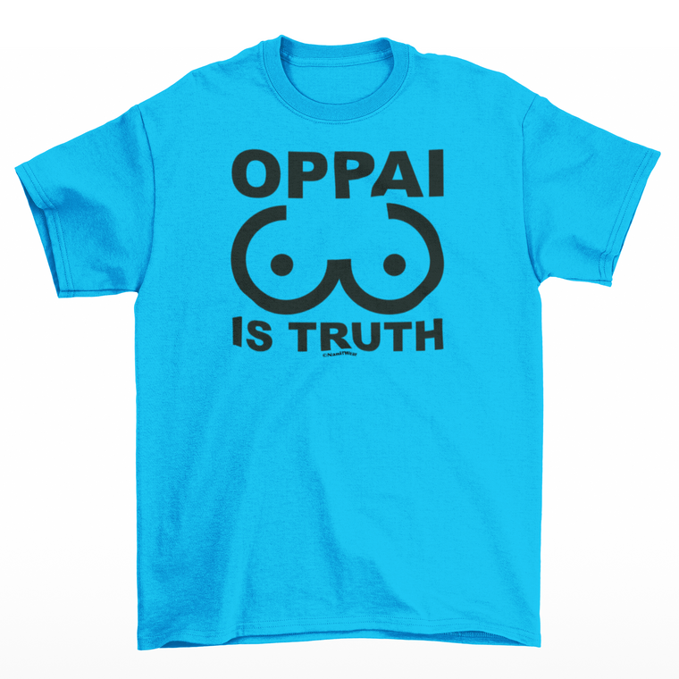 Oppai is Truth Anime Meme T-Shirt