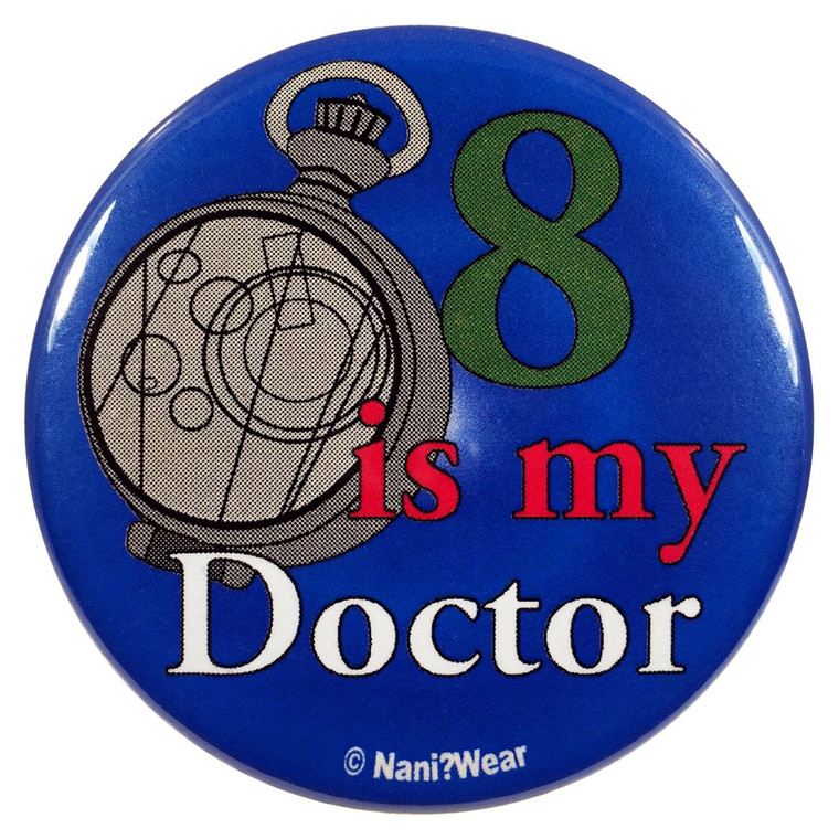 Doctor Who Button: 8 is My Doctor