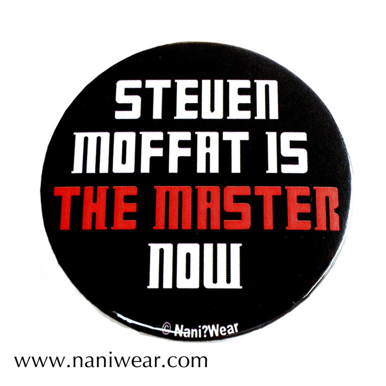 Sherlock & Doctor Who Inspired Button Steven Moffat Is The Master Now!