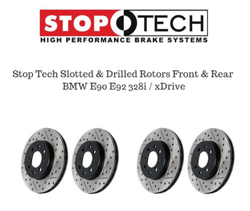 Stop Tech Slotted & Drilled Rotors (Front and Rear) Package 2007-2012 BMW 328i E90 / E92 Stop Tech Slotted & Drilled Rotors (Front and Rear) Package 2007-2012 BMW 328i E90 / E92