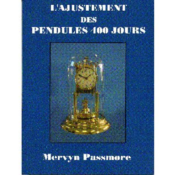 L'AJUSTEMENT DES PENDULES 400 JOURS de Mervyn Passmore.