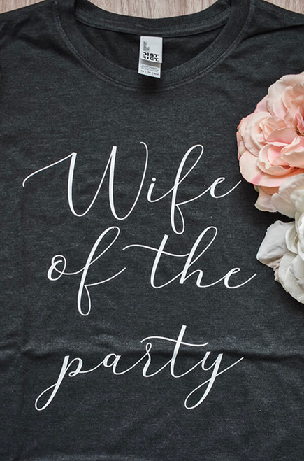 Wife of the Party Tee Wife of the Party Tee