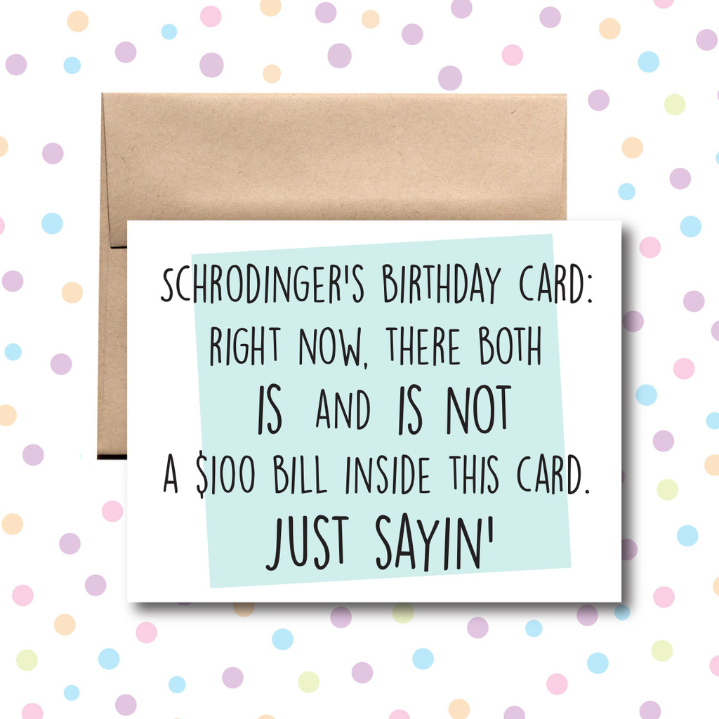 Schrodinger's Birthday Card