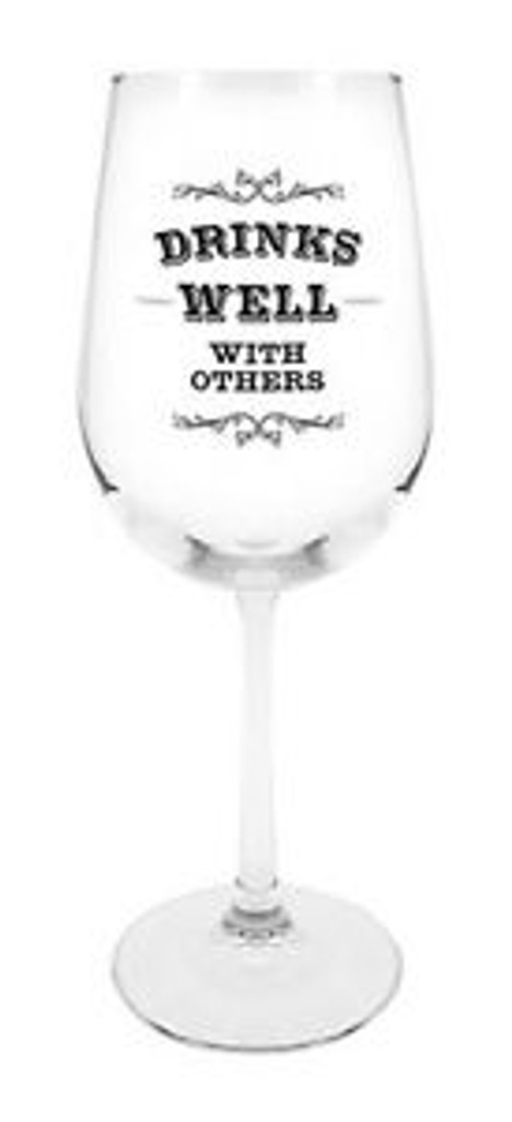 Drinks Well With Others Wine Glass