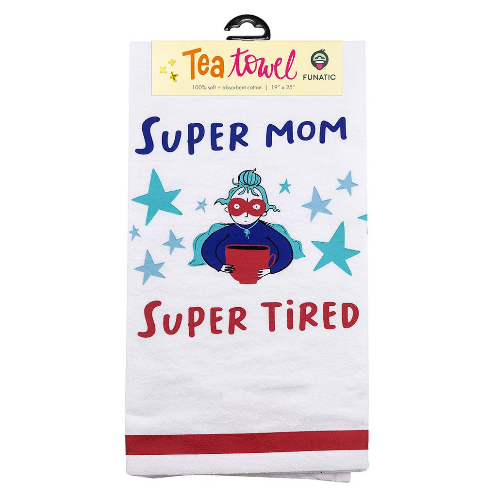 Super Mom, Super Tired Kitchen Tea Towel