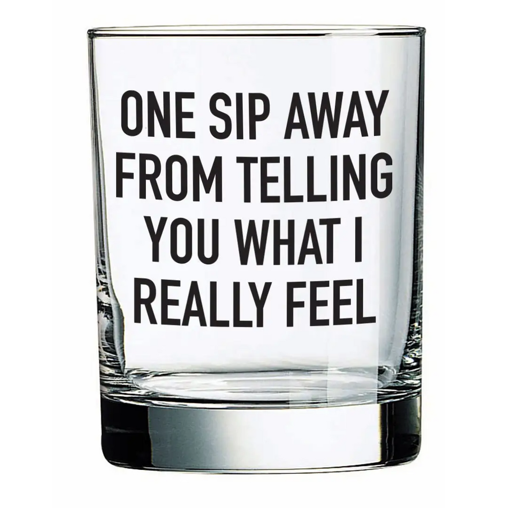 One Sip Away 140z Liquor Glass