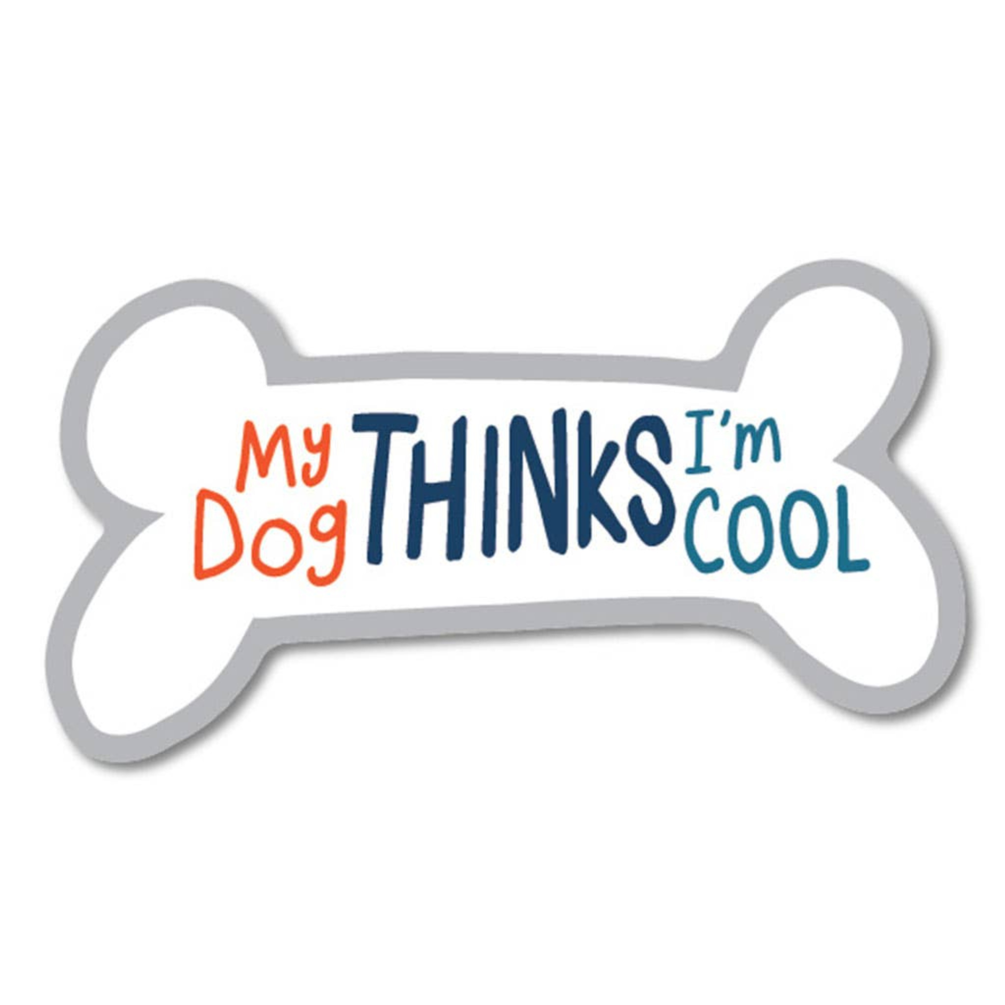 My Dog Thinks I'm Cool Sticker - Little Dog Paper Company