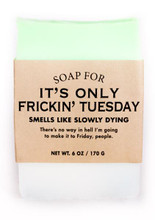 It’s Only Frickin’ Tuesday Soap