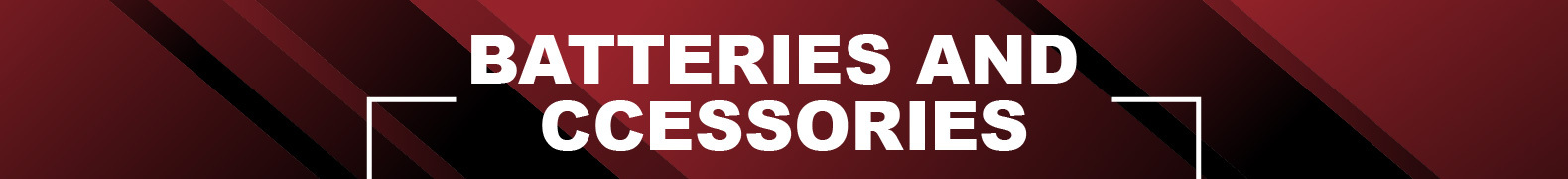Batteries and Accessories