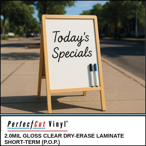 PerfectCut Vinyl 2.0mil gloss clear dry-erase laminate for short-term P.O.P. use, shown on a wooden A-frame sidewalk sign with handwritten "Today's Specials" and two dry-erase markers.