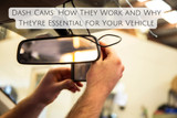Dash Cams: How They Work and Why They’re Essential for Your Vehicle