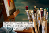 Must-Have Painting Tools to Make Your DIY Projects a Breeze