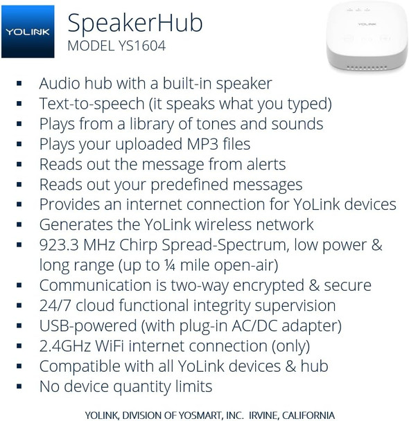 YoLink SpeakerHub - Smart Home Speaker Hub, Plays Tones/Alarms and Your Text-to-Speech Custom Messages, Voice Announcements, Audio Voice Alert, Spoken Alerts, LoRa-Powered ¼ Mile Range, WiFi Required YoLink SpeakerHub - Smart Home Speaker Hub, Plays Tones/Alarms and Your Text-to-Speech Custom Messages, Voice Announcements, Audio Voice Alert, Spoken Alerts, LoRa-Powered ¼ Mile Range, WiFi Required