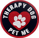 Therapy Dog Pet Me Emotional Support Service Dog Morale Tactical Patch Embroidered Badge Fastener Hook & Loop Emblem Therapy Dog Pet Me Emotional Support Service Dog Morale Tactical Patch Embroidered Badge Fastener Hook & Loop Emblem