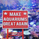 Uniqus Aquarium Decor Make Aquariums Great Again