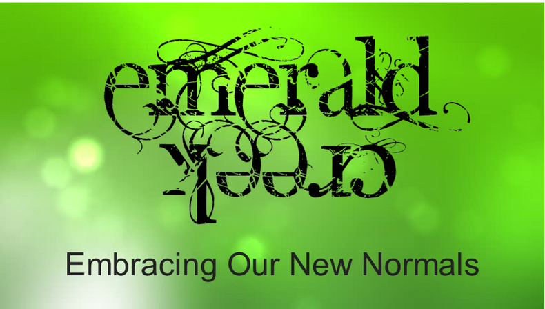 Embracing Our New Normal by Kim Evans of Emerald Creek