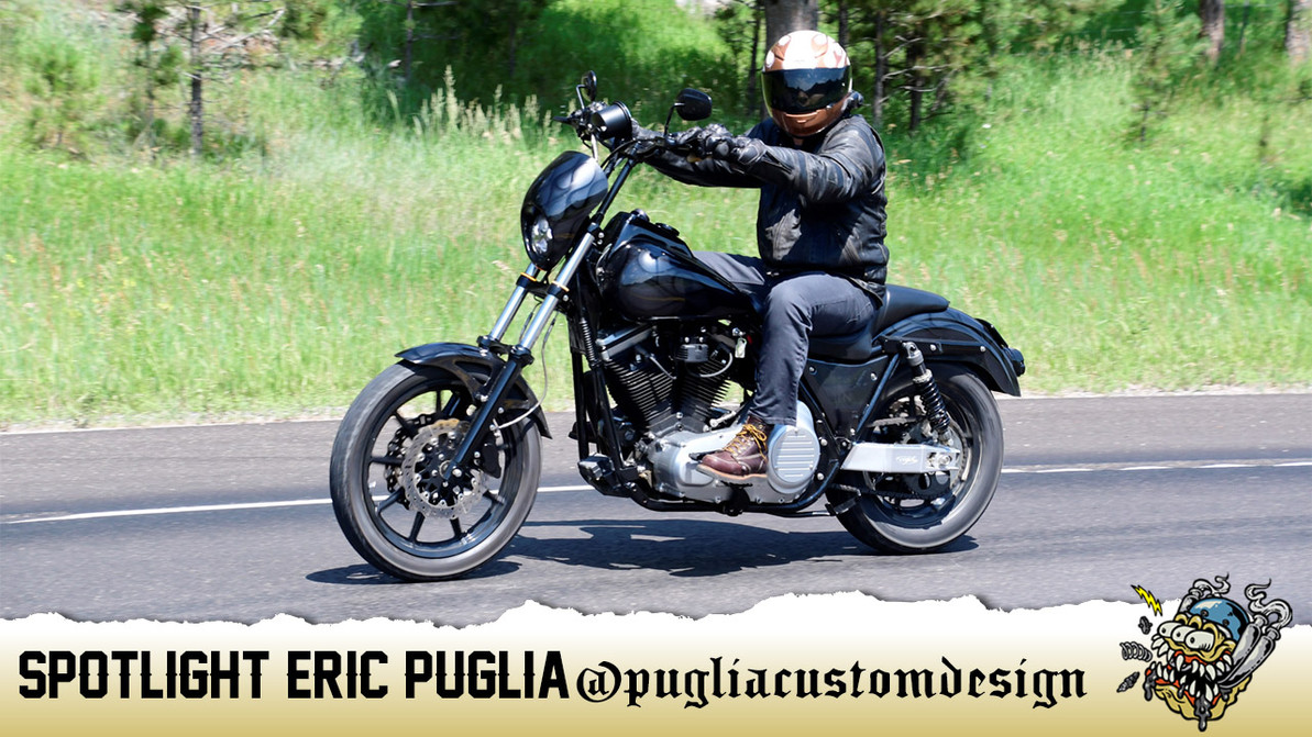 Rider Spotlight - Eric Puglia of Puglia Custom Designs